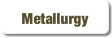 Metallurgy.