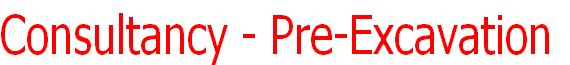 Consultancy - Pre-Excavation
