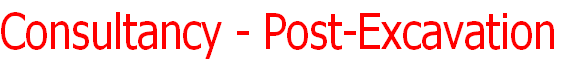 Consultancy - Post-Excavation